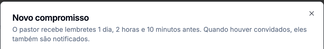 Topo do diálogo Novo compromisso explicando que o pastor recebe lembretes 1 dia, 2 horas e 10 minutos antes e que os convidados também são notificados