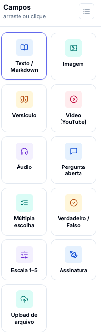 Paleta com os onze tipos de campo: Texto Markdown, Imagem, Versículo, Vídeo YouTube, Áudio, Pergunta aberta, Múltipla escolha, Verdadeiro Falso, Escala 1-5, Assinatura e Upload de arquivo