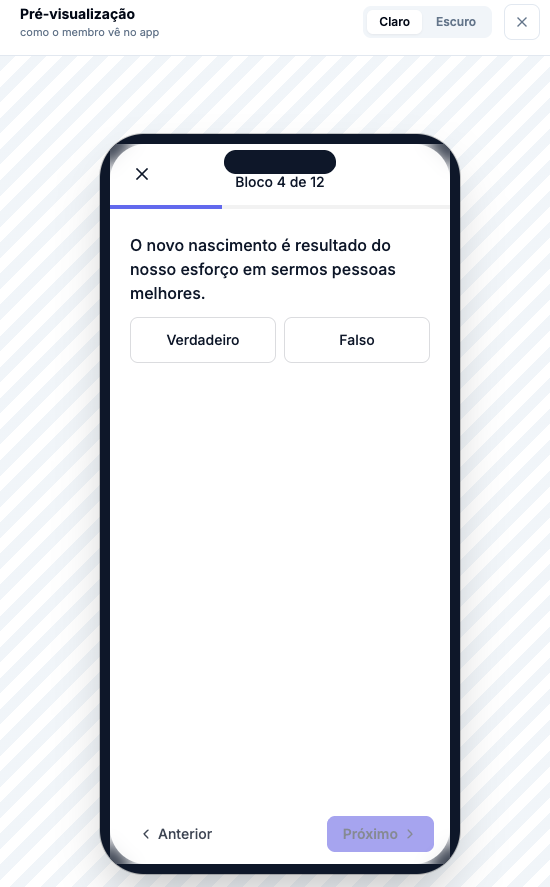 Painel de pré-visualização mostrando um celular com a pergunta de verdadeiro ou falso, o contador Bloco 4 de 12 e o botão Próximo desabilitado